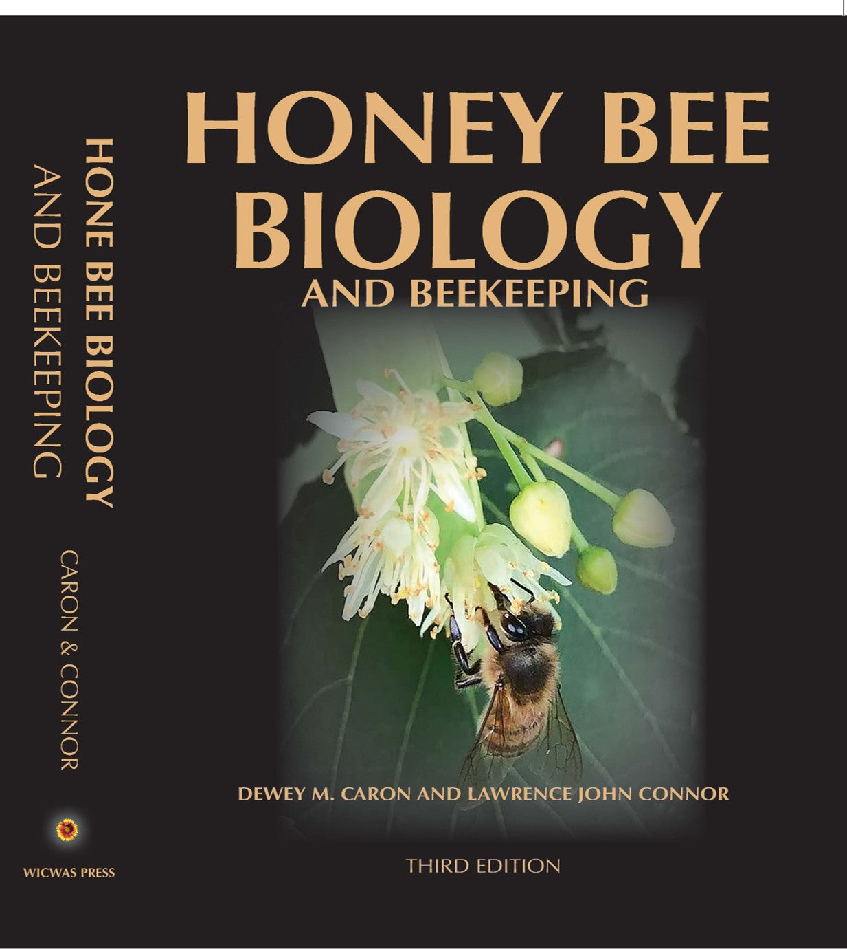Honey Bee Biology and Beekeeping (Third Edition) by Dewey Caron and Larry Conner