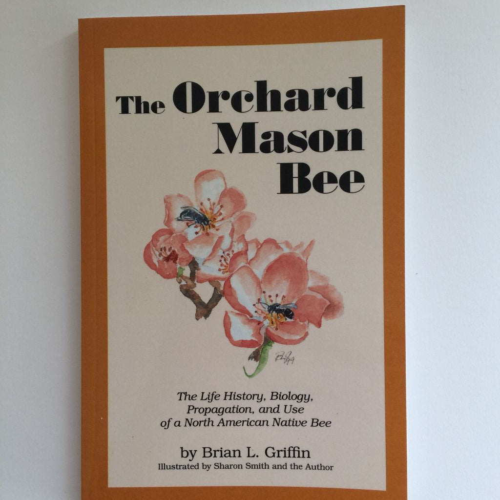 The Orchard Mason Bee Book, Brian Griffin