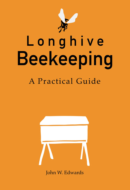 Longhive Beekeeping a Practical Guide, E-Book by John Edwards
